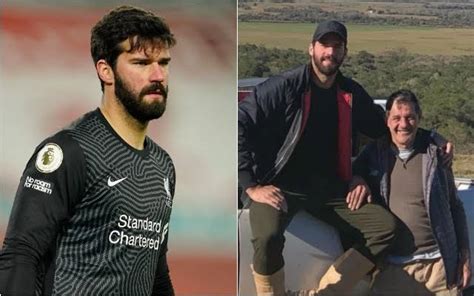 Liverpool Goalkeeper S Father Alisson Becker Drowns In Brazil Daily Review Online Nigeria