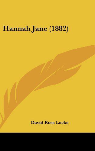 Hannah Jane 1882 By David Ross Locke Goodreads