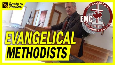 what is the evangelical methodist church youtube