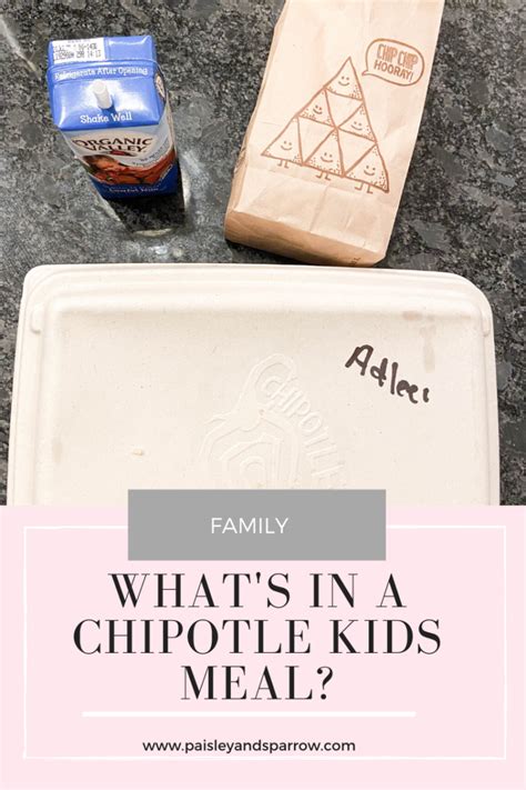 Chipotle Kids Meal Whats On The Menu Paisley And Sparrow