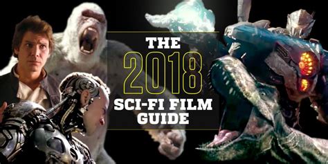 Action movies and tv shows. 27 Best Upcoming Sci-Fi Movies 2018 - Top New Science ...