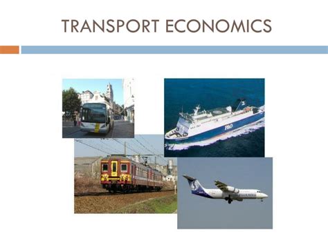 Ppt Transport Economics Powerpoint Presentation Free Download Id