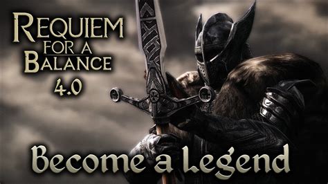 Skyrim Requiem For A Balance 40 🔴 Become A Legend Youtube