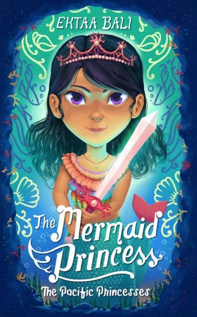 The Mermaid Princess By Ektaa Bali Paperback Barnes And Noble®