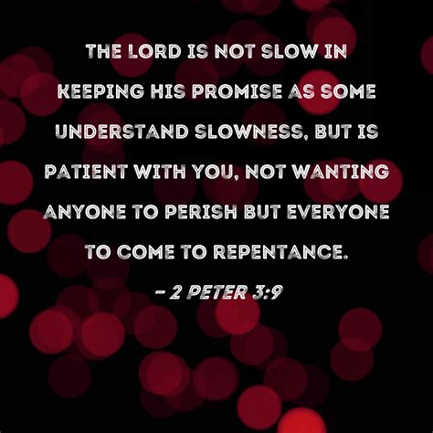 2 Peter 39 The Lord Is Not Slow In Keeping His Promise As Some