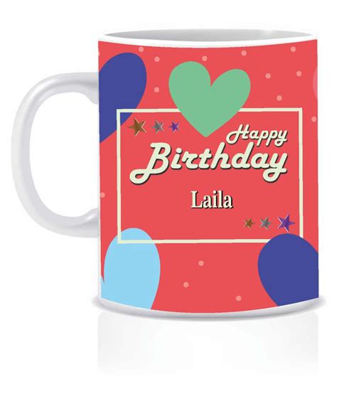 Hk Prints Happy Birthday Laila Name Mug D1 Ceramic Coffee Mug 1 Pcs 350