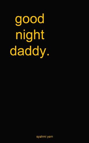 Good Night Daddy Ebook Yem Syahmi Kindle Store