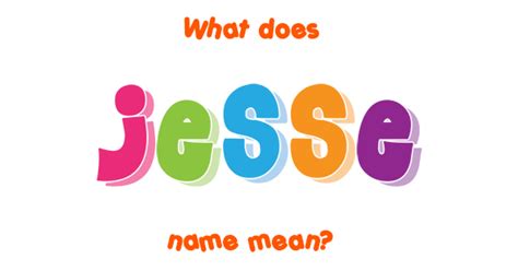 Jesse Name Meaning Of Jesse