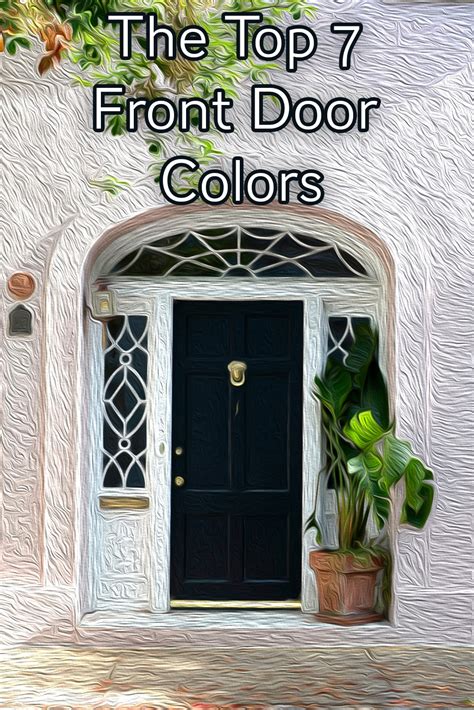 The 7 Best Front Door Colors For 2018 Rugh Design
