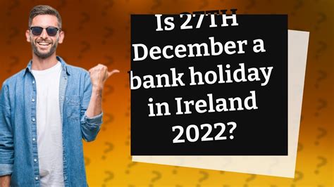 Is 27th December A Bank Holiday In Ireland 2022 Youtube