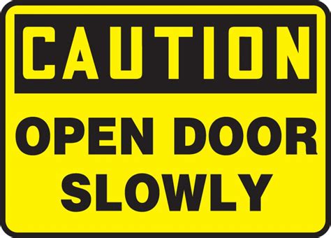 Safety Sign Caution Open Door Slowly 10 X 14 Aluminum Mabr607va