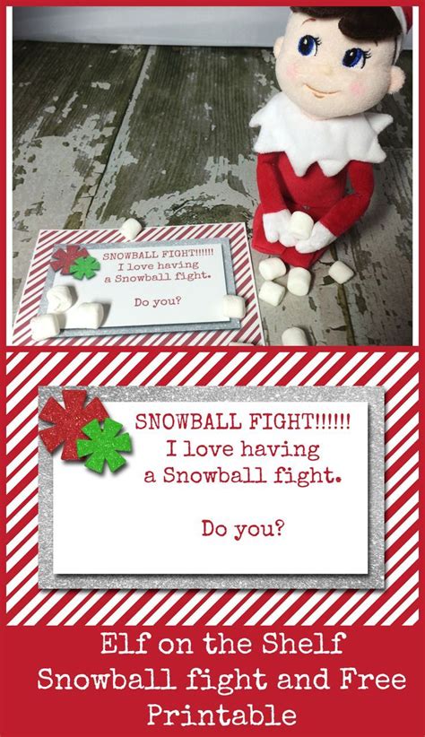Elf On The Shelf Snowball Fight Idea With Free Printable Elf On The