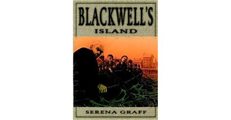 Blackwell S Island By Serena Graff