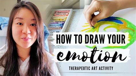 How To Draw And Express Your Emotions Art Therapy Activity Youtube