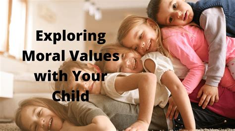 Exploring Moral Values With Your Child Stressedmum