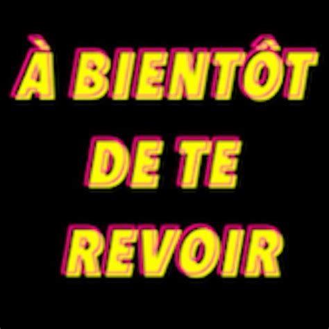Image Au Revoir Et A Bientot Shaer Blog 9828 Hot Sex Picture