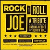 Rock and Roll Joe: A Tribute to the Unsung Heroes of Rock n' Roll by ...