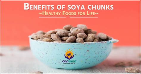 Are Soya Chunks Good For Health Benefits Of Soya Chunks Nutrition