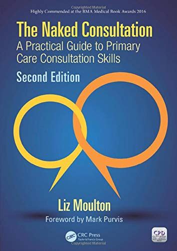 The Naked Consultation A Practical Guide To Primary Care Consultation Skills Second Edition