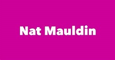 Nat Mauldin - Spouse, Children, Birthday & More