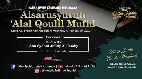 Live Kajian Kitab Aisyarusys Syuruh Alal Qoulil Mufid Di Ma Had Darul