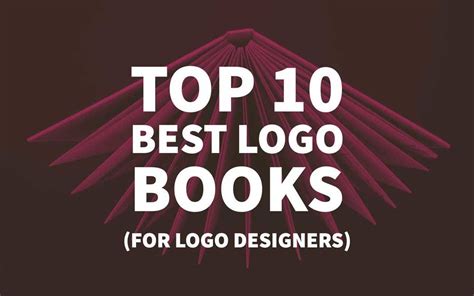 Top 10 Best Logo Books For Logo Designers In 2017 By Inkbot Design