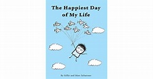 The Happiest Day of My Life by Gillie Schattner
