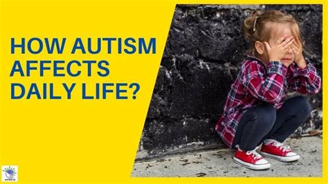 How Autism Affects Daily Life What Is It Like Living With Autism