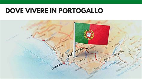 ️ Dove Vivere In Portogallo Super Guida 2024