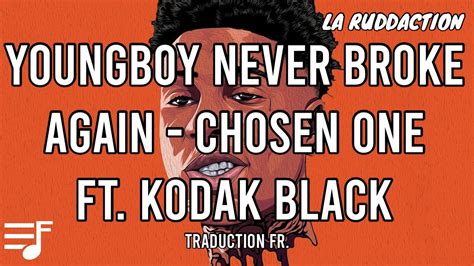 Traduction Française 🇫🇷 Nba Youngboy Chosen One Ft Kodak Black