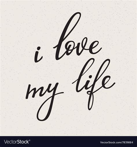 I Love My Life Lettering Royalty Free Vector Image