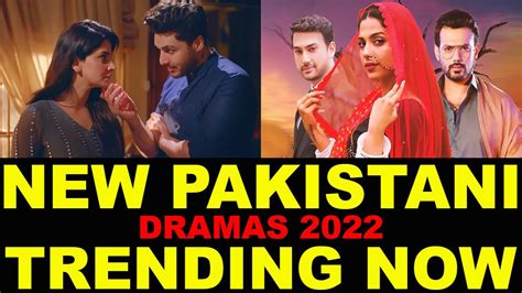 Top 10 New Pakistani Dramas 2022 Trending Now This Month Youtube