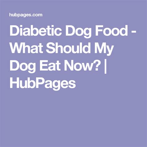 Dog diabetes usually surfaces between ages 7 and 9 and one out. Diabetic Dog Food - What Should My Dog Eat Now? | Diabetic ...