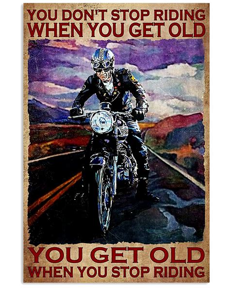 You Dont Stop Riding When You Get Old Poster Opennewday