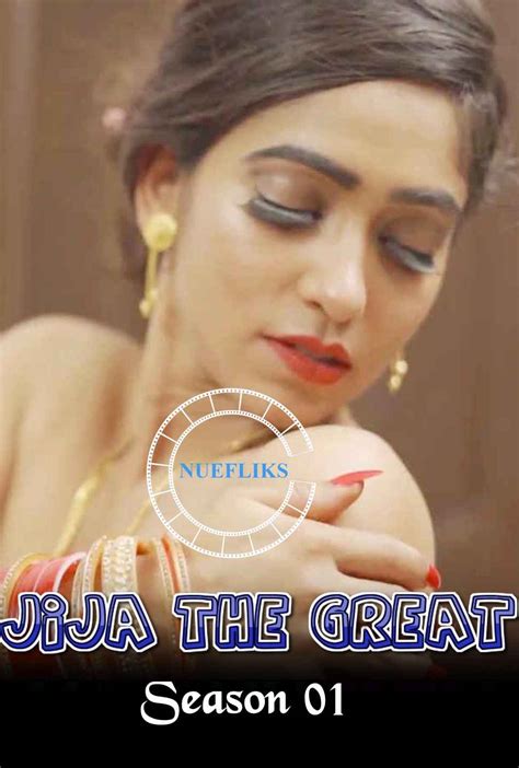 Jija The Great 2020 Hindi S01e03 Nuefliks Web Series 720p Hdrip 300mb X264