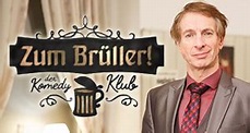 Zum Brüller! – Der Komedy Klub – fernsehserien.de
