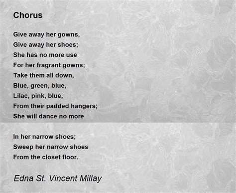 Chorus Poem By Edna St Vincent Millay Poem Hunter