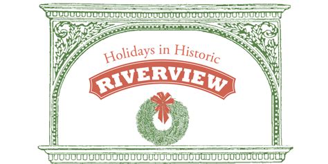 Annual Riverview Holiday House Walk Riverview Historic District