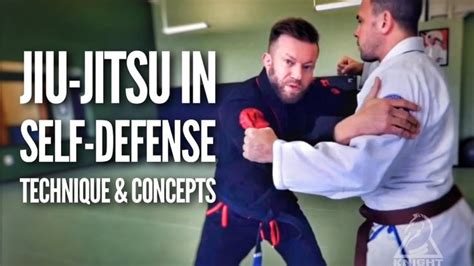 Jiu Jitsu For Self Defense Context Techniques And Concepts Jiu Jitsu