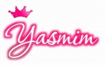 Nossa Yasmin: Yasmim....