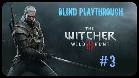 Witcher Wild Hunt Blind Playthrough Part Youtube