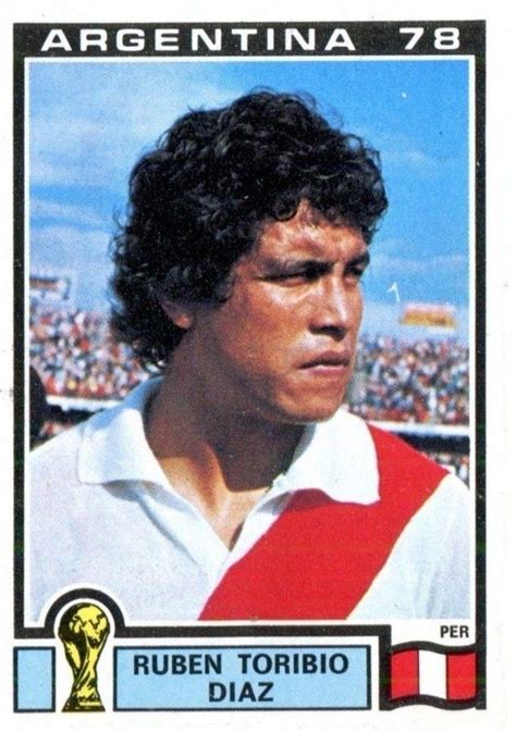The communities in his district include. Ruben Toribio Diaz - Peru - Argentina 78 World Cup 301 ...