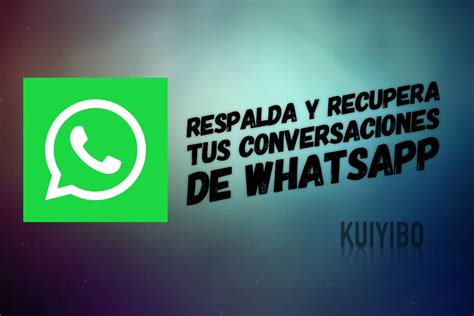 Recuperar Conversaciones De Whatsapp Sin Computadora