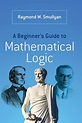 A Beginner's Guide to Mathematical Logic (eBook) in 2021 | Mathematical ...