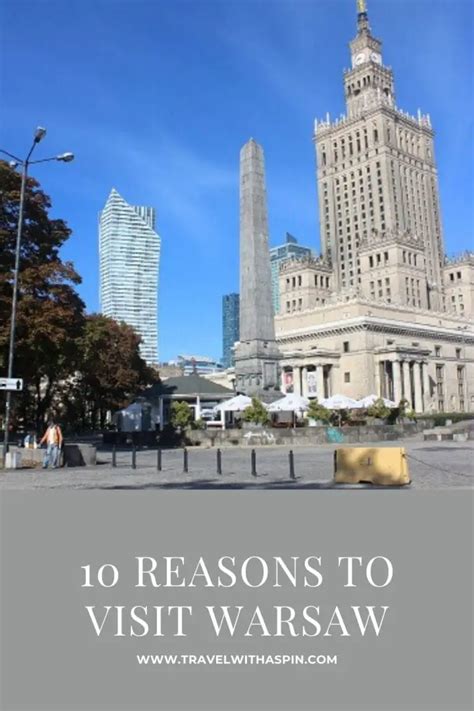 Top 10 Reasons To Visit Warsaw Right Now Travel With A Spin