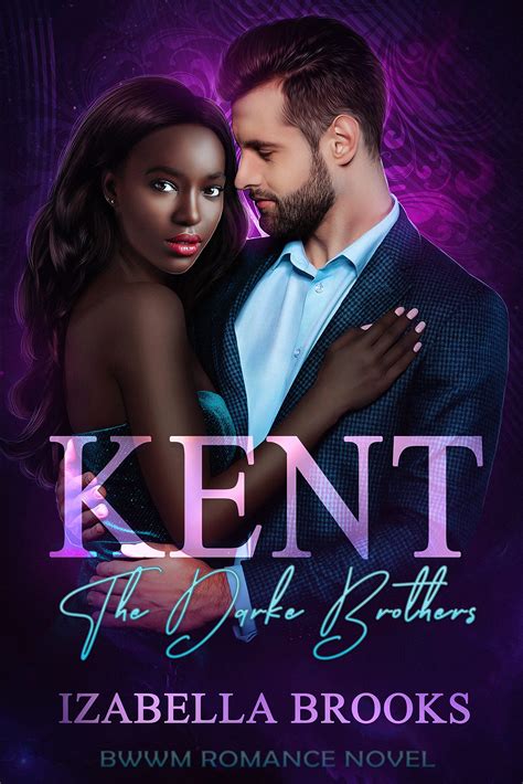 Kent Bwwm Romance The Darke Brothers Book 1 By Izabella Brooks Goodreads