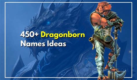 450 Popular Dragonborn Names For Your Rpg Character