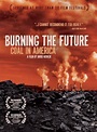 Burning the Future: Coal in America (2008) - IMDb