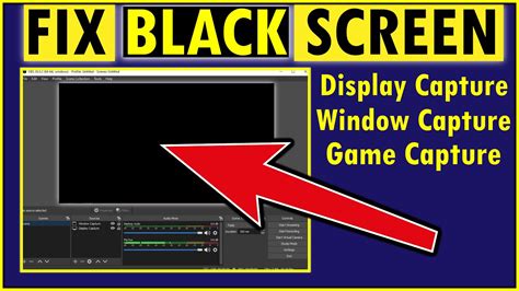 Black Screen Obs Windows 10 How To Fix Black Screen In Obs Studio