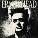 David Lynch & Alan R. Splet - Eraserhead Original Soundtrack | Releases ...
